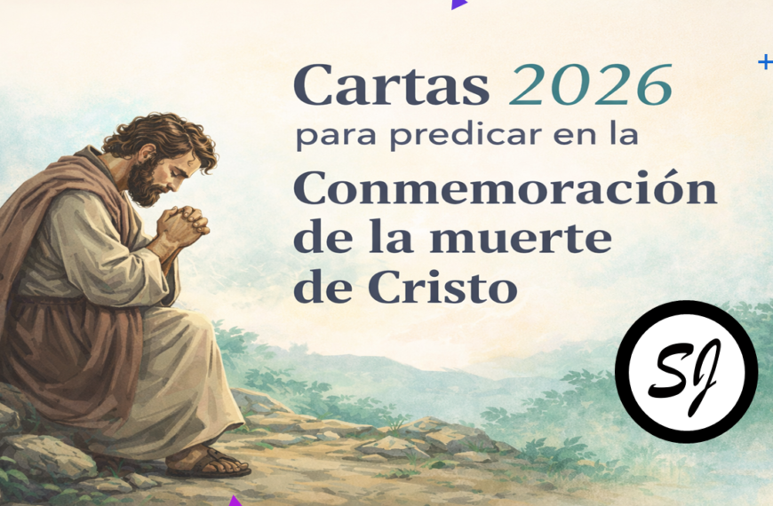 Comentarios para la reunión TJ Cartas para predicar en la Conmemoración de 2026