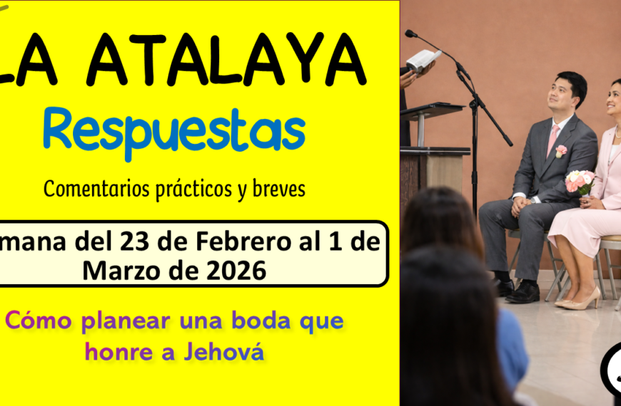 Comentarios para la reunión TJ comentarios estudio de la atalaya de esta semana del 23 de febrero al 1 de marzo