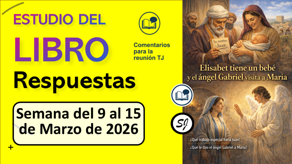ESTUDIO DEL LIBRO de esta semana del 9 al 15 de Marzo de 2026 (respuestas cortas y prácticos)