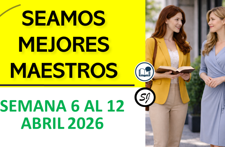 Comentarios para la reunión TJ SEAMOS MEJORES MAESTROS | Semana del 6 al 12 de Abril de 2026 (todas las asignaciones)