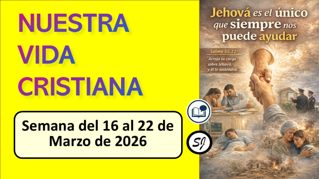 NUESTRA VIDA CRISTIANA de esta semana del 16 al 22 de Marzo de 2026