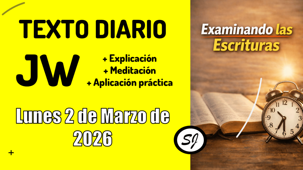 Texto diario JW de hoy Lunes 2 de Marzo