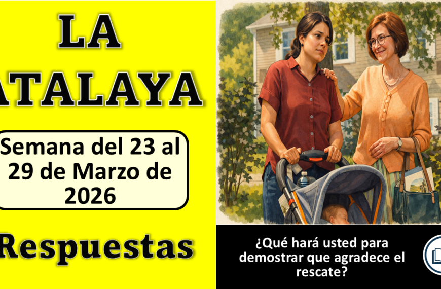 Comentarios para la reunión TJ ESTUDIO DE LA ATALAYA de esta semana del 23 al 29 de Marzo de 2026