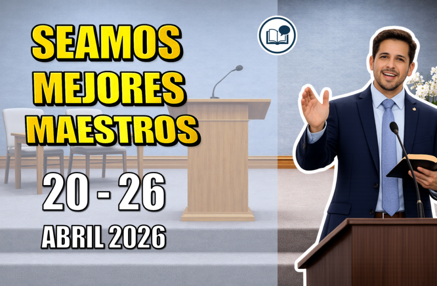 Seamos Mejores Maestros del 20 al 26 de abril