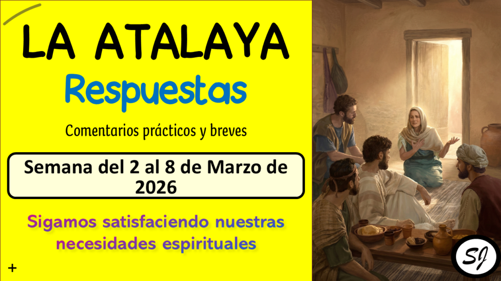 Estudio de La Atalaya de esta Semana del 2 al 8 de Marzo de 2026 comentarios estudio de la atalaya de esta semana del 2 al 8 de marzo