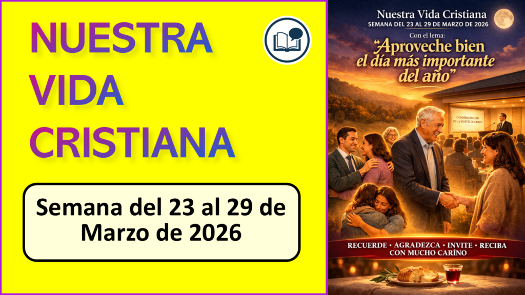 nuestra vida cristiana 23 al 29 de marzo 2026