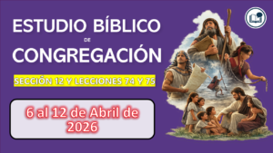 Estudio del Libro Semana del 6 al 12 de Abril de 2026