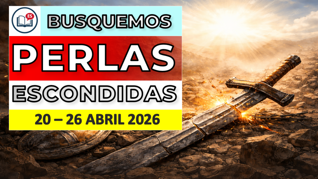 Busquemos perlas escondidas de esta semana 20 al 26 de abril