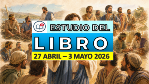 estudio del libro semana del 27 de abril al 3 de mayo 2026
