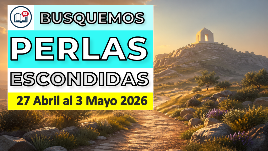 busquemos perlas escondidas isaias 56 57 semana 27 abril 4 mayo 2026