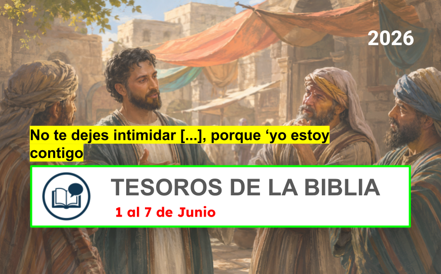 Comments for the JW Meeting Tesoros de la biblia para la semana del 1 al 7 de junio de 2026