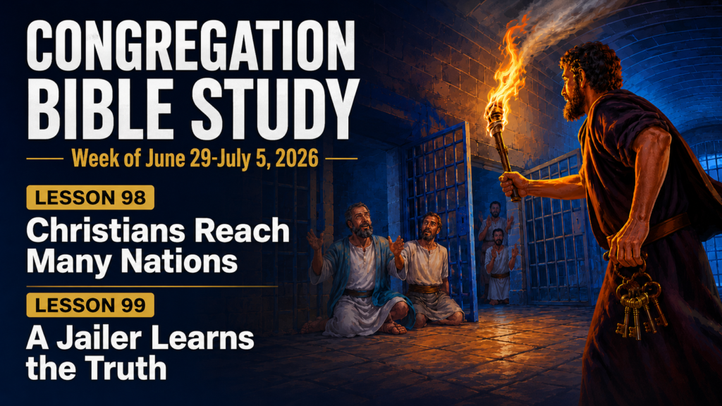 CONGREGATION BIBLE STUDY - Week of June 29 to July 5, 2026 Estudio Bíblico de Congregación semana del 29 de junio al 5 de julio de 2026