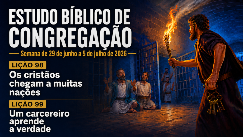 ESTUDO BÍBLICO DE CONGREGAÇÃO - Semana de 29 de junho a 5 de julho de 2026 Estudio Bíblico de Congregación semana del 29 de junio al 5 de julio de 2026