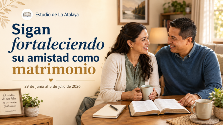 Estudio de La Atalaya para la semana del 29 de junio al 5 de julio de 2026