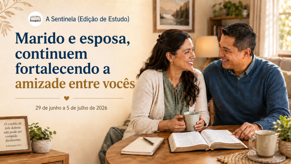Estudo de A Sentinela - Semana de 29 de junho a 5 de julho de 2026 Estudio de La Atalaya para la semana del 29 de junio al 5 de julio de 2026