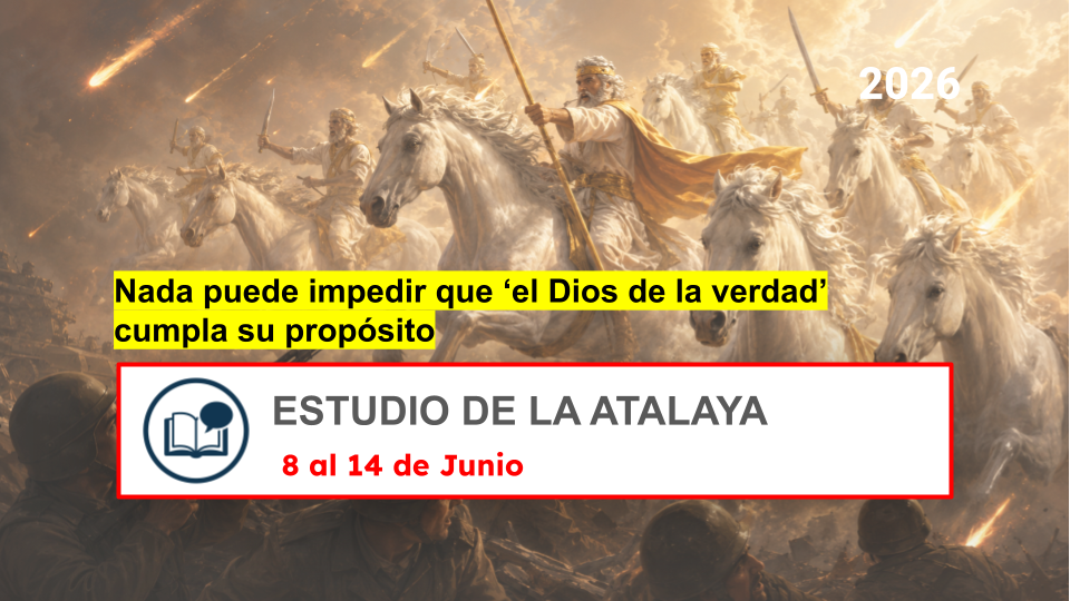 Estudio de La Atalaya para la semana del 8 al 14 de Junio de 2026