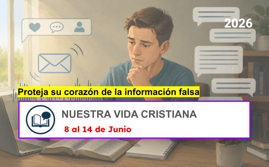 Nuestra Vida Cristina Nuestra Vida Cristiana para la semana del 8 al 14 de junio de 2026