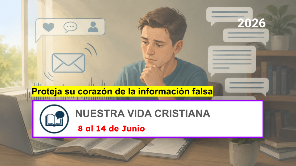 Nuestra Vida Cristiana - Semana del 8 al 14 de junio de 2026 Nuestra Vida Cristiana para la semana del 8 al 14 de junio de 2026