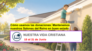 Nuestra Vida Cristiana para la semana del 15 al 21 de junio de 2026