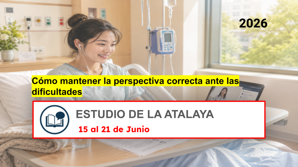 Estudio de La Atalaya para la semana del 15 al 21 de Junio de 2026