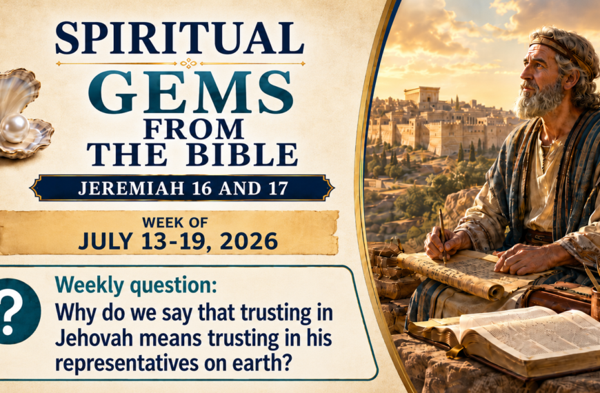 Comments for the JW Meeting Busquemos Perlas Escondidas para la semana del 13 al 19 del mes de julio de 2026