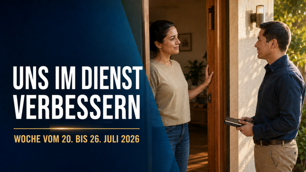 Uns im Dienst verbessern — Woche vom 20. bis 26. Juli 2026 Seamos Mejores Maestros para la semana del 20 al 26 de julio