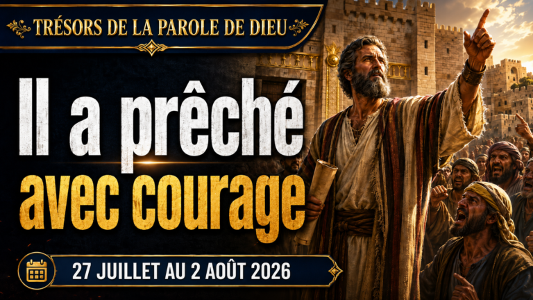 Joyaux de la Parole de Dieu — Semaine du 27 juillet au 2 août 2026