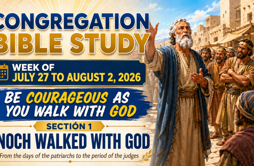 Comments for the JW Meeting Estudio del Libro semana del 27 de julio al 2 de agosto de 2026