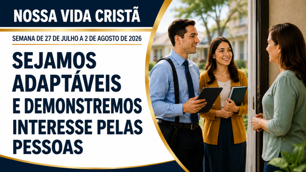 Nossa vida cristã - Semana de 27 de julho a 2 de agosto de 2026 Nuestra Vida Cristiana para la semana del 27 de julio al 2 de agosto 2026
