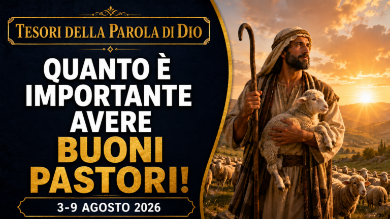 Tesori della Parola di Dio per la settimana dal 3 al 9 agosto 2026