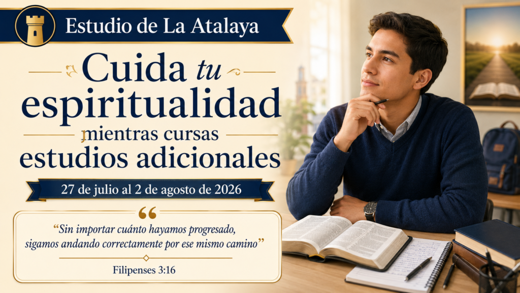 Estudio de La Atalaya para la semana del 27 de Julio al 2 de Agosto