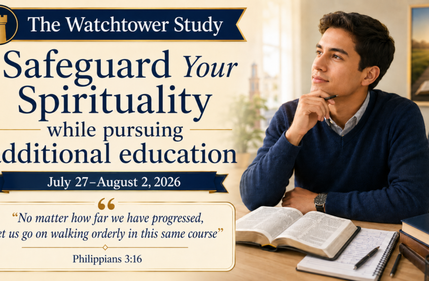 Comments for the JW Meeting Estudio de La Atalaya para la semana del 27 de Julio al 2 de Agosto