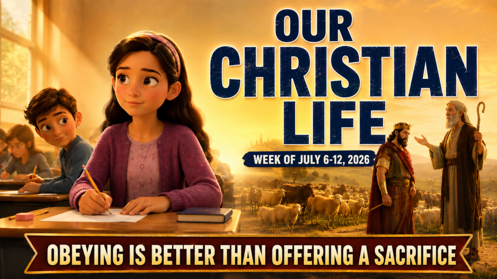 Our Christian Life - Week of July 6-12, 2026 Nuestra Vida Cristiana para la Semana del 6 al 12 de julio de 2026