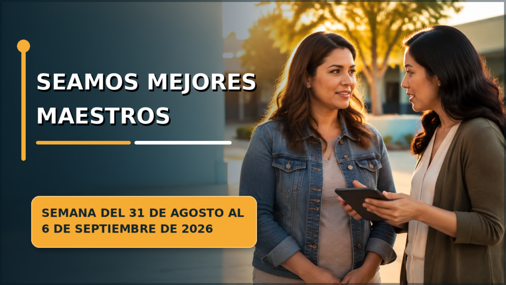 Seamos Mejores Maestros para la semana del 31 de agosto al 6 de septiembre