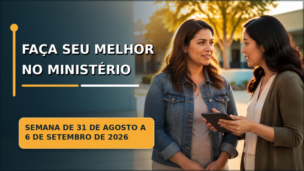 Empenhe-se no Ministério — Semana de 31 de agosto a 6 de setembro de 2026 Seamos Mejores Maestros para la semana del 31 de agosto al 6 de septiembre