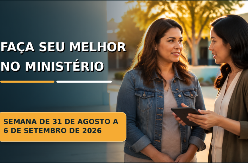 Faça Seu Melhor no Ministério Seamos Mejores Maestros para la semana del 31 de agosto al 6 de septiembre