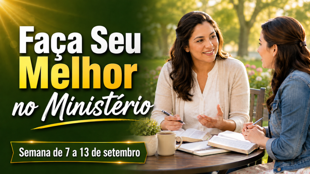 Faça Seu Melhor no Ministério da Semana de 7 a 13 de setembro de 2026 Seamos Mejores Maestros de la semana del 7 al 13 de septiembre