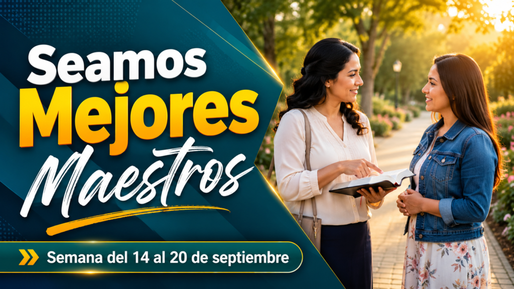 Seamos Mejores Maestros de la Semana del 14 al 20 de septiembre de 2026 Seamos Mejores Maestros de la semana del 14 al 20 de septiembre