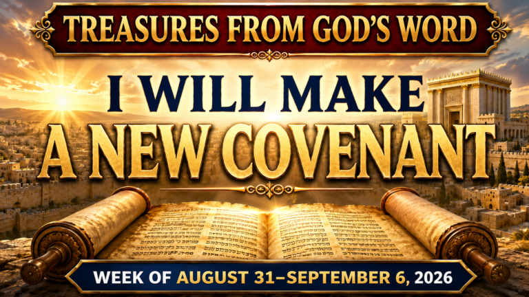 Treasures From God’s Word for the week of August 31 to September 6, 2026