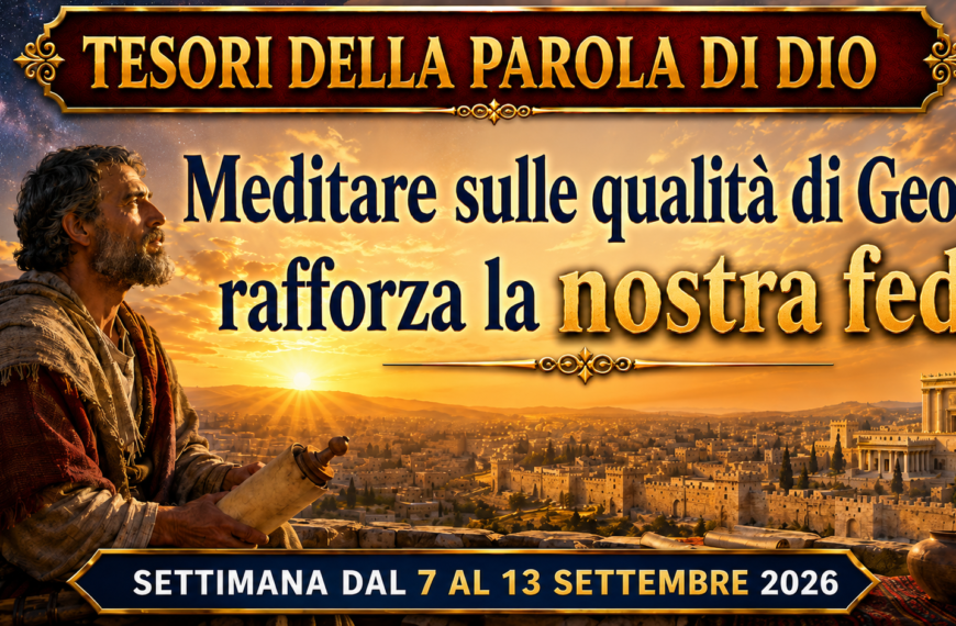 Tesori della Parola di Dio per la settimana dal 7 al 13 settembre 2026