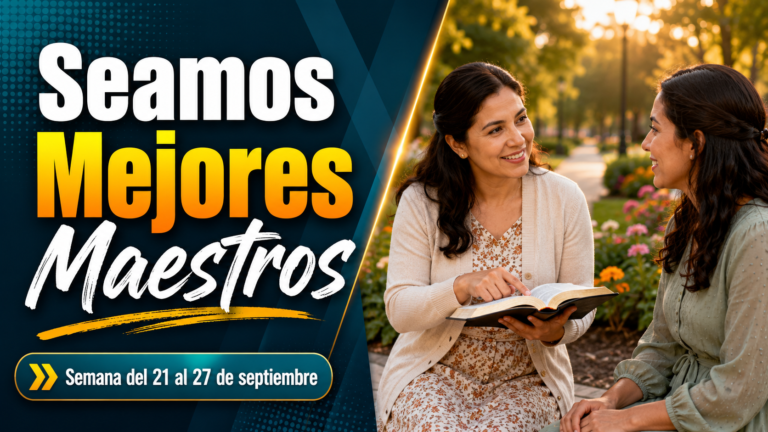 Seamos Mejores Maestros para la Semana del 21 al 27 de septiembre de 2026