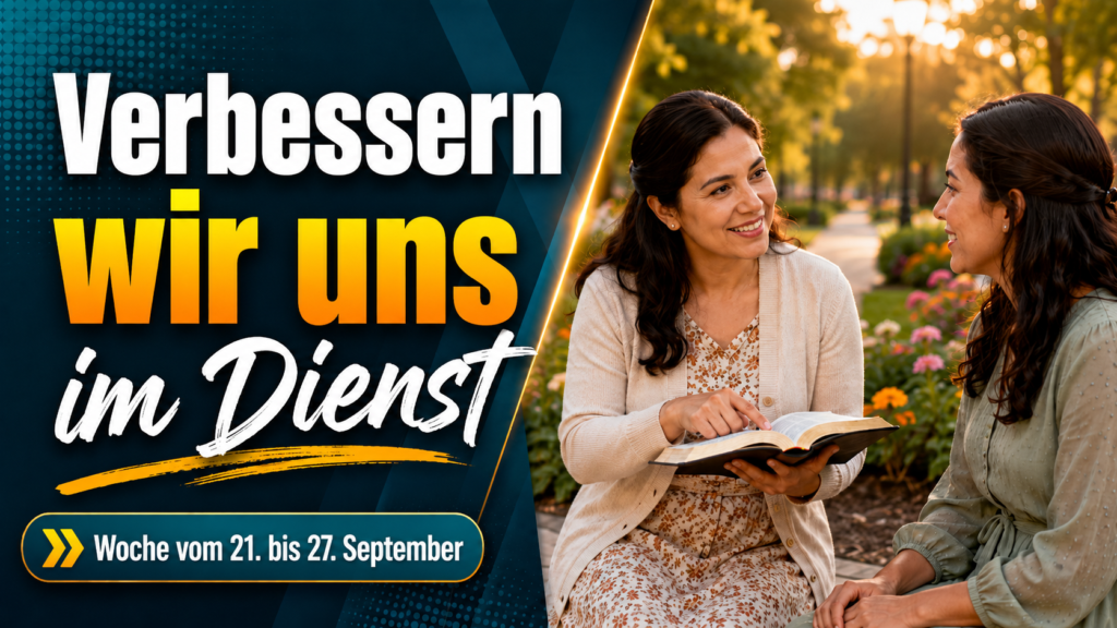 Uns im Dienst verbessern für die Woche vom 21. bis 27. September 2026 Seamos Mejores Maestros para la Semana del 21 al 27 de septiembre de 2026