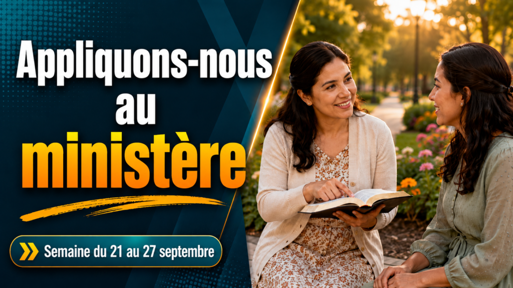 Applique-toi au ministère pour la semaine du 21 au 27 septembre 2026 Seamos Mejores Maestros para la Semana del 21 al 27 de septiembre de 2026