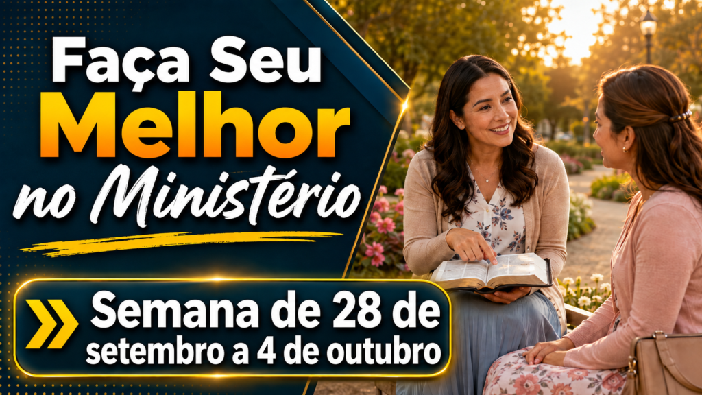 Faça Seu Melhor no Ministério para a semana de 28 de setembro a 4 de outubro de 2026 Seamos Mejores Maestros para la Semana del 28 de septiembre al 4 de octubre de 2026