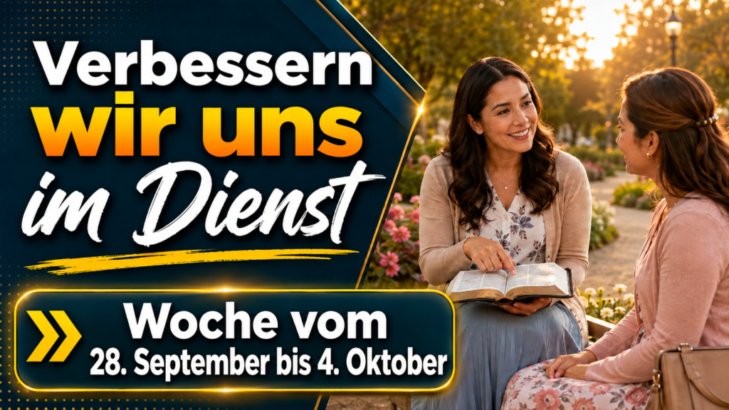 Uns im Dienst verbessern für die Woche vom 28. September bis 4. Oktober 2026 Seamos Mejores Maestros para la Semana del 28 de septiembre al 4 de octubre de 2026