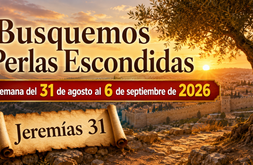 Comentarios para la reunión TJ Busquemos Perlas Escondidas para la semana del 31 de agosto al 6 de septiembre de 2026