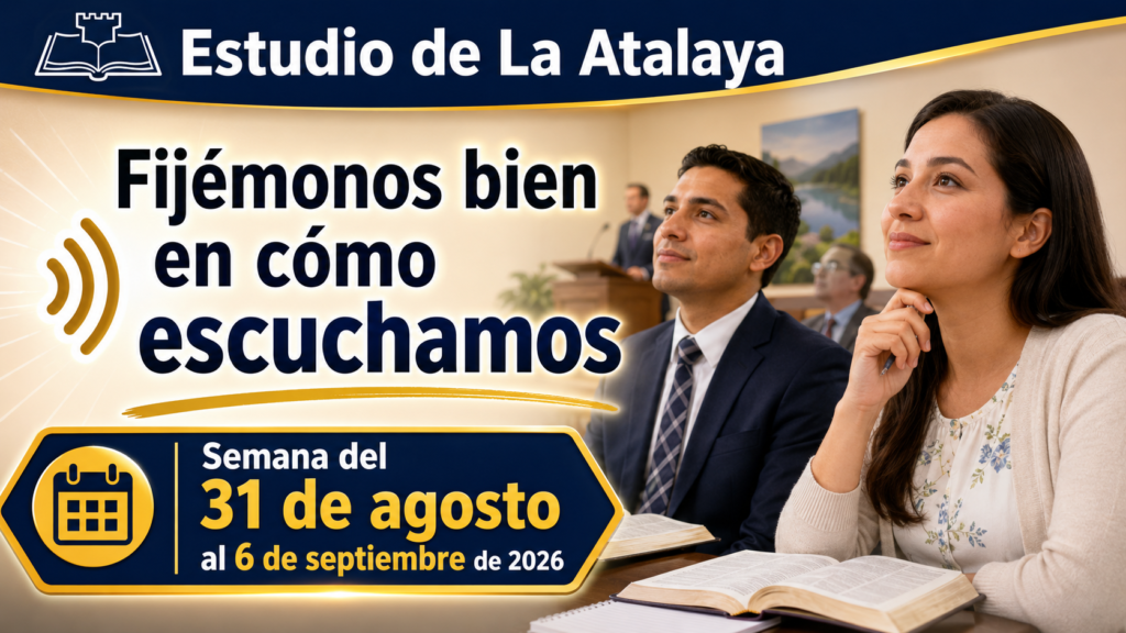 Estudio de La Atalaya para la semana del 31 de agosto al 6 de septiembre de 2026 Estudio de La Atalaya para la semana del 31 de agosto al 6 de septiembre de 2026