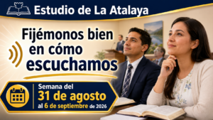 Estudio de La Atalaya para la semana del 31 de agosto al 6 de septiembre de 2026