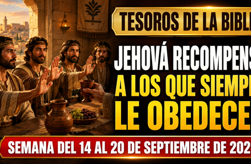 Tesoros de la Biblia para la semana del 14 al 20 de septiembre de 2026