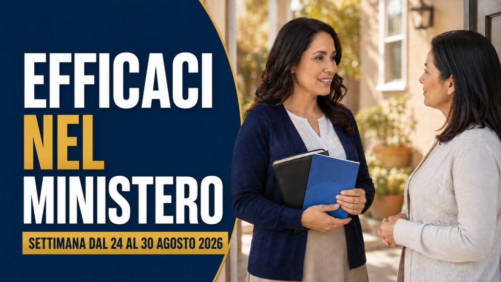 Miglioriamo la nostra abilità nel ministero — Settimana del 24-30 agosto 2026 Seamos Mejores Maestros de esta semana del 24 al 30 de agosto